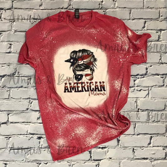 All American mama bleached t shirt, unisex bleached women’s shirt, trendy women’s t shirts, cute shirts,