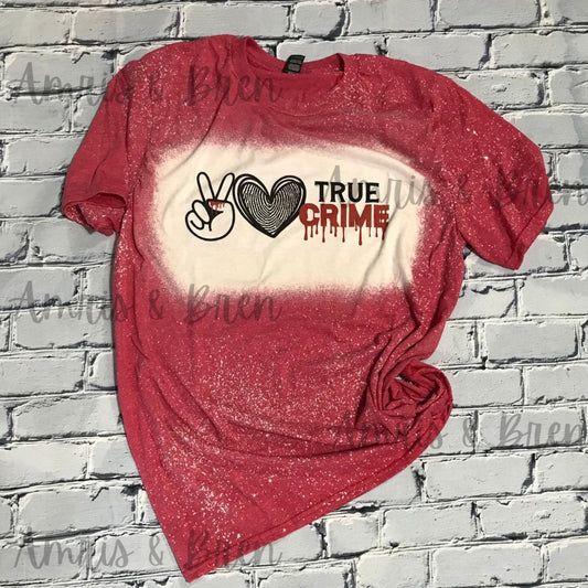 Peace love and true crime Women’s bleached sublimation shirt, shirts for true crime lover, shirts for women, cute t shirts for women